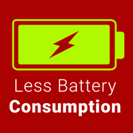 Less Battery Consumption