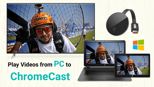 Stream videos from PC to Chromecast